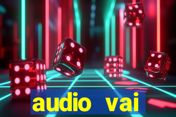 audio vai corinthians whatsapp